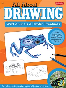 Cover image for All About Drawing Wild Animals & Exotic Creatures