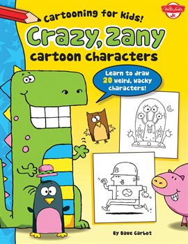 Cover image for Crazy, Zany Cartoon Characters