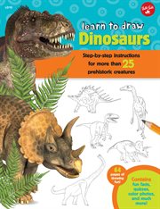 Learn to draw dinosaurs : step-by-step instructions for more than 25 prehistoric creatures cover image
