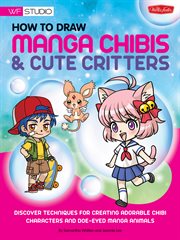 How to draw manga chibis & cute critters cover image