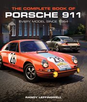 The Complete Book of Porsche 911 : Every Model since 1964 cover image