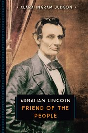 Abraham Lincoln: friend of the people cover image
