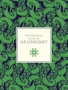 Cover image for The Essential Tales Of H.P. Lovecraft
