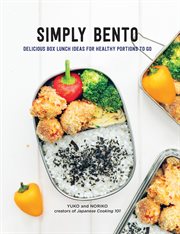 Simply bento : delicious box lunch ideas for healthy portions to go cover image