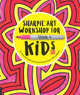 Cover image for Sharpie Art Workshop for Kids