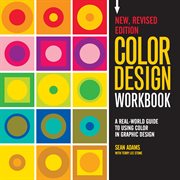 Color design workbook : a real-world guide to using color in graphic design cover image