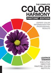 The Complete Color Harmony, Pantone Edition : Expert Color Information for Professional Color Results cover image