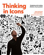 Thinking in icons : designing and creating effective visual symbols cover image