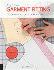 First time garment fitting : the absolute beginner's guide cover image