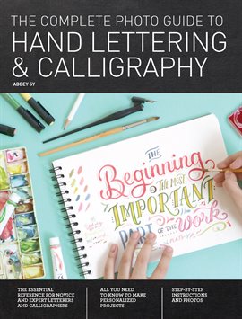 Cover image for The Complete Photo Guide to Hand Lettering and Calligraphy