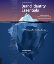 Brand identity essentials : 100 principles for building brands cover image