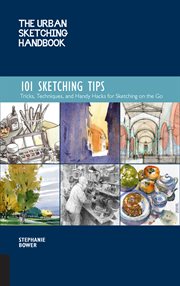 The urban sketching handbook : 101 sketching tips cover image