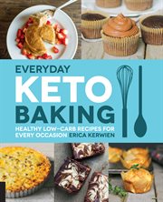 Everyday keto baking : healthy low-carb recipes for every occasion cover image