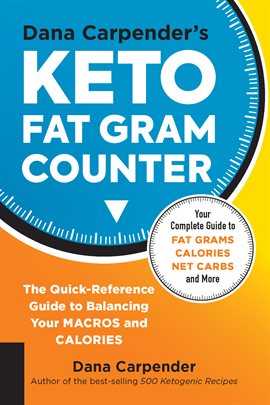 Cover image for Dana Carpender's Keto Fat Gram Counter