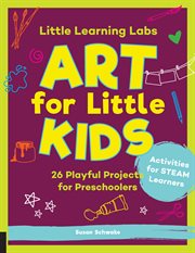 Little Learning Labs : Art for Kids, abridged paperback edition cover image