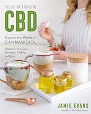 The ultimate guide to CBD : explore the world of cannabidiol cover image