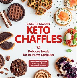 Cover image for Sweet & Savory Keto Chaffles