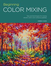 Portfolio: beginning color mixing. Tips and techniques for mixing vibrant colors and cohesive palettes cover image