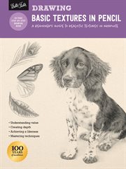 Drawing : basic textures in pencil : a beginner's guide to realistic textures in graphite cover image