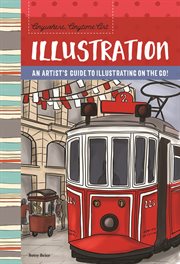 Illustration. An artist's guide to illustration on the go! cover image