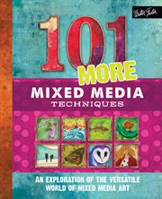 101 more mixed media techniques cover image