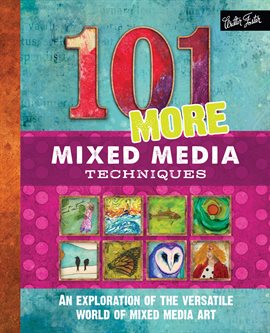 Cover image for 101 More Mixed Media Techniques