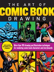 The art of comic book drawing : more than 100 drawing and illustration techniques for rendering comic book characters and storyboards cover image