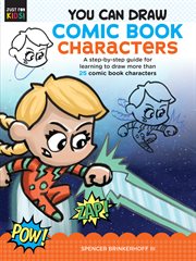 You Can Draw Comic Book Characters : a Step-By-step Guide for Learning to Draw More Than 25 Comic Book Characters cover image