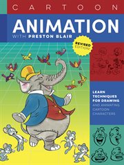 Cartoon Animation with Preston Blair, Revised Edition! cover image