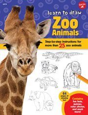 Learn to draw zoo animals : step-by-step instructions for more than 25 zoo animals cover image