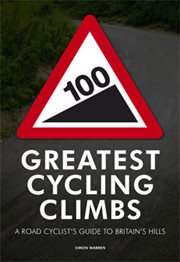 100 greatest cycling climbs: a road cyclist's guide to Britain's hills cover image