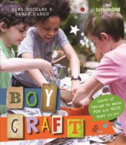 BoyCraft: loads of things to make for and with boys (and girls) cover image