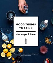 Good things to drink with mr. lyan and friends cover image