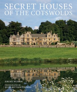 Cover image for Secret Houses of the Cotswolds