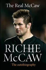 The real McCaw : Richie McCaw : the autobiograhy cover image