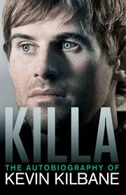 Killa : the autobiography of Kevin Kilbane cover image