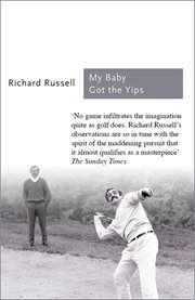 My baby got the yips : the random thoughts of an unprofessional golfer cover image