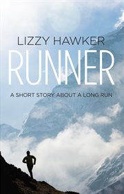 Runner: a short story about a long run cover image