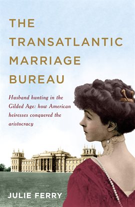 Cover image for The Transatlantic Marriage Bureau