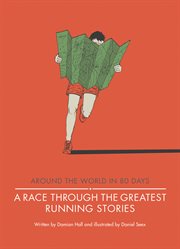 A race through the greatest running stories cover image