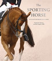 The sporting horse. In Pursuit of Equine Excellence cover image