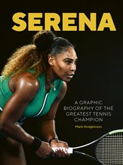Serena : a graphic biography of Serena Williams cover image