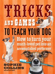 Tricks and games to teach your dog cover image