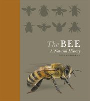 The Bee : a Natural History cover image
