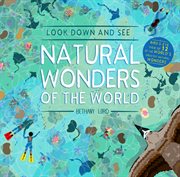 Look down and See Natural Wonders of the World : Natural Wonders of the World cover image