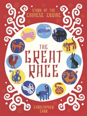 The great race : The Story of the Chinese Zodiac cover image