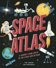 Space atlas : a journey from Earth to the stars and beyond cover image