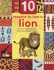 10 Reasons to Love... a Lion cover image