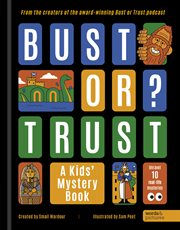 Bust or Trust: A Kids' Mystery Book cover image