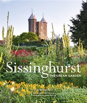 Sissinghurst : The Dream Garden cover image